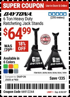 Harbor Freight Coupon DAYTONA 6 TON HEAVY DUTY RATCHETING JACK STANDS Lot No. 58351/58350/58349/58348/58342/70594 Valid Thru: 8/30/26 - $64.99