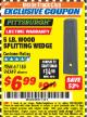 Harbor Freight ITC Coupon 5 LB. WOOD SPLITTING WEDGE Lot No. 94349/61185 Expired: 11/30/17 - $6.99