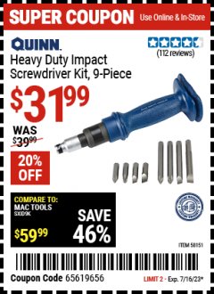 Harbor Freight Coupon QUINN HEAVY DUTY IMPACT SCREWDRIVER KIT 9-PIECE Lot No. 58151 Expired: 7/16/23 - $31.99
