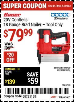 Harbor Freight Coupon BAUER 20V CORDLESS 18 GAUGE BRAD NAILER - TOOL ONLY Lot No. 57180 Expired: 2/4/24 - $79.99