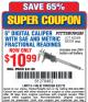Harbor Freight Coupon 6" DIGITAL CALIPER WITH FRACTIONAL READINGS Lot No. 68304/62569 Expired: 6/22/15 - $10.99