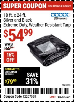 Harbor Freight Coupon 18 FT. X 24 FT. SILVER AND BLACK EXTREME-DUTY WEATHER-RESISTANT 12 MIL TARP Lot No. 59273 Expired: 8/17/23 - $54.99