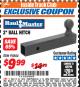 Harbor Freight ITC Coupon 2" BALL HITCH Lot No. 95884 Expired: 3/31/18 - $9.99