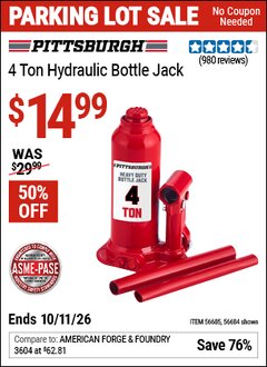 Harbor Freight Coupon PITTSBURGH 4 TON HYDRAULIC BOTTLE JACK Lot No. 56685/56684 Expired: 10/11/26 - $14.99