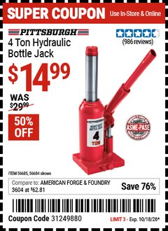 Harbor Freight Coupon PITTSBURGH 4 TON HYDRAULIC BOTTLE JACK Lot No. 56685/56684 Expired: 10/18/26 - $14.99