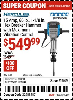 Harbor Freight Coupon HERCULES 15 AMP, 66 LB., 1-1/8 IN. HEX BREAKER HAMMER WITH MAXIMUM VIBRATION CONTROL Lot No. 56407 Valid Thru: 3/15/26 - $549.99
