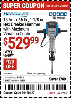 Harbor Freight Coupon HERCULES 15 AMP, 66 LB., 1-1/8 IN. HEX BREAKER HAMMER WITH MAXIMUM VIBRATION CONTROL Lot No. 56407 Valid Thru: 6/7/26 - $529.99