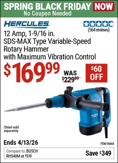 Harbor Freight Coupon HERCULES 12 AMP, 1-9/16 IN. SDS-MAX TYPE VARIABLE-SPEED ROTARY HAMMER WITH MAXIMUM VIBRATION CONTROL Lot No. 46844 Expired: 4/12/26 - $169.99