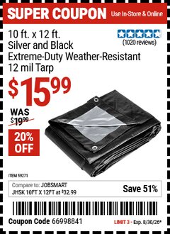 Harbor Freight Coupon 10 FT. X 12 FT. SILVER AND BLACK EXTREME-DUTY WEATHER-RESISTANT 12 MIL TARP Lot No. 59271 Valid Thru: 8/30/26 - $15.99