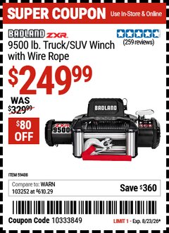 Harbor Freight Coupon BADLAND ZXR 9500 LB. TRUCK/SUV WINCH WITH WIRE ROPE Lot No. 59408 Expired: 8/23/26 - $249.99