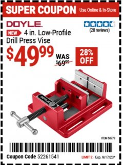 Harbor Freight Coupon 4 IN. LOW-PROFILE DRILL PRESS VISE Lot No. 58779 Expired: 9/17/23 - $49.99
