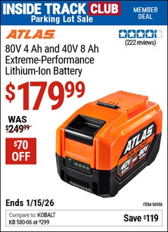 Harbor Freight ITC Coupon ATLAS 80V 4 AH AND 40V 8 AH EXTREME-PERFORMANCE LITHIUM-ION BATTERY Lot No. 58958 Expired: 1/15/26 - $179.99