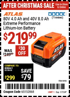 Harbor Freight Coupon ATLAS 80V, 4 AH AND 40V, 8AH EXTREME-PERFORMANCE LITHIUM-ION BATTERY Lot No. 58958 Expired: 1/7/24 - $219.99