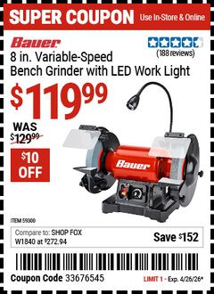 Harbor Freight Coupon BAUER 8 IN. VARIABLE-SPEED BENCH GRINDER WITH LED WORK LIGHT Lot No. 59300 Valid Thru: 4/26/26 - $119.99