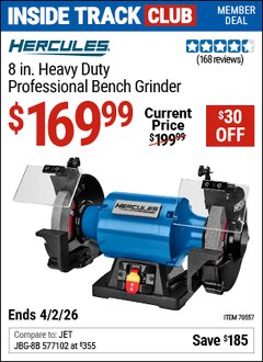 Harbor Freight Coupon HERCULES 8 IN. HEAVY DUTY PROFESSIONAL BENCH GRINDER Lot No. 70557 Valid: 12/31/69 - 4/2/26 - $169.99