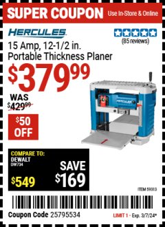 Harbor Freight Coupon HERCULES 15 AMP, 12-1/2 IN. PORTABLE THICKNESS PLANER Lot No. 59313 Expired: 3/7/24 - $379.99