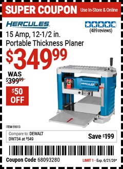 Harbor Freight Coupon HERCULES 15 AMP, 12-1/2 IN. PORTABLE THICKNESS PLANER Lot No. 59313 Expired: 6/21/26 - $349.99