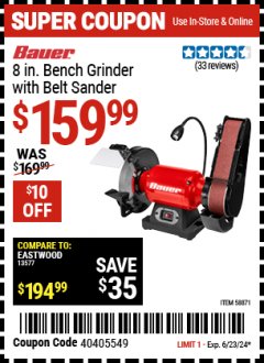 Harbor Freight Coupon BAUER 8 IN. BENCH GRINDER WITH BELT SANDER Lot No. 58871 Expired: 6/23/24 - $159.99
