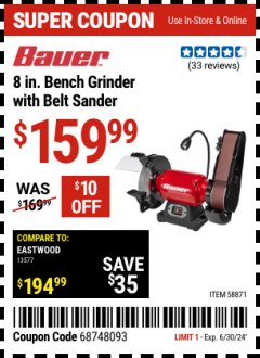 Harbor Freight Coupon BAUER 8 IN. BENCH GRINDER WITH BELT SANDER Lot No. 58871 Expired: 6/30/24 - $159.99