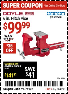 Harbor Freight Coupon DOYLE 6 IN. HITCH VISE Lot No. 58880 Expired: 10/1/23 - $99.99