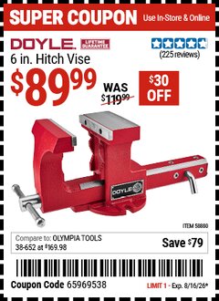 Harbor Freight Coupon DOYLE 6 IN. HITCH VISE Lot No. 58880 Valid Thru: 8/16/26 - $89.99