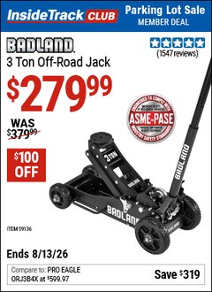 Harbor Freight Coupon BADLAND 3 TON OFF-ROAD JACK Lot No. 59136 Valid: 12/31/69 - 8/13/26 - $279.99