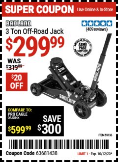 Harbor Freight Coupon BADLAND 3 TON OFF-ROAD JACK Lot No. 59136 Expired: 10/12/23 - $299.99