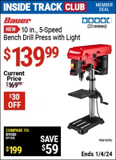 Harbor Freight ITC Coupon BAUER 10 IN., 5-SPEED BENCH DRILL PRESS WITH LIGHT Lot No. 58782 Expired: 1/4/24 - $139.99