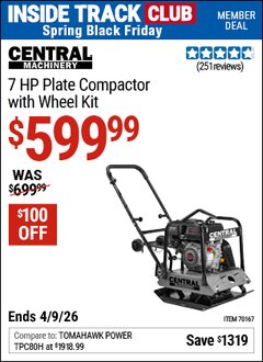Harbor Freight Coupon CENTRAL MACHINERY 7 HP PLATE COMPACTOR WITH WHEEL KIT Lot No. 70167 Valid: 12/31/69 - 4/9/26 - $599.99