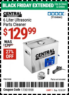 Harbor Freight Coupon CENTRAL MACHINERY 6 LITER ULTRASONIC PARTS CLEANER Lot No. 59430 Expired: 12/3/23 - $129.99