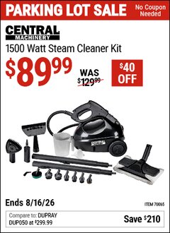 Harbor Freight Coupon CENTRAL MACHINERY 1500 WATT STEAM CLEANER KIT Lot No. 70065 EXPIRES: 8/16/26 - $89.99