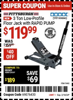 Harbor Freight Coupon PITTSBURGH 3-TON LOW-PROFILE FLOOR JACK W/ RAPID PUMP Lot No. 70482 Expired: 2/18/24 - $119.99