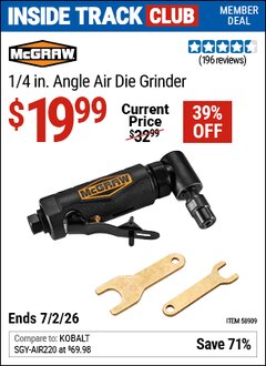 Harbor Freight Coupon MCGRAW 1/4 IN. ANGLE AIR DIE GRINDER Lot No. 58909 Valid: 12/31/69 - 7/2/26 - $19.99