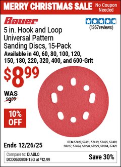 Harbor Freight Coupon BAUER 5 IN. HOOK-AND-LOOP UNIVERSAL PATTERN SANDING DISCS, 15-PACK Lot No. 57419/57420/57422/57424/57425/57461/57482/58227/58228/58229/58284 EXPIRES: 12/26/25 - $8.99