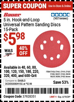 Harbor Freight Coupon BAUER 5 IN. HOOK-AND-LOOP UNIVERSAL PATTERN SANDING DISCS, 15-PACK Lot No. 57419/57420/57422/57424/57425/57461/57482/58227/58228/58229/58284 Valid Thru: 4/19/26 - $5.98
