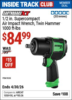 Harbor Freight Coupon EARTHQUAKE XT 1/2 IN. SUPERCOMPACT AIR IMPACT WRENCH, TWIN HAMMER, 1000 FT-LBS, GREEN Lot No. 59238 Valid: 12/31/69 - 4/30/26 - $84.99