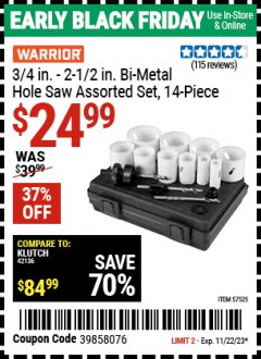 Harbor Freight Coupon WARRIOR 3/4 IN. - 2-1/2 IN. BI-METAL HOLE SAW ASSORTED SET, 14 PC. Lot No. 57525 Expired: 11/22/23 - $24.99