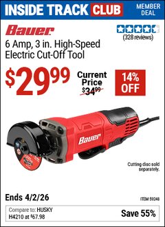 Harbor Freight Coupon BAUER 6 AMP, 3 IN. HIGH-SPEED ELECTRIC CUT-OFF TOOL Lot No. 59248 Valid: 12/31/69 - 4/2/26 - $29.99