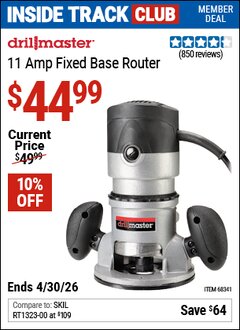 Harbor Freight Coupon DRILL MASTER 11 AMP FIXED BASE ROUTER Lot No. 68341 Valid: 12/31/69 - 4/30/26 - $44.99
