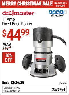 Harbor Freight Coupon DRILL MASTER 11 AMP FIXED BASE ROUTER Lot No. 68341 Valid Thru: 12/26/25 - $44.99