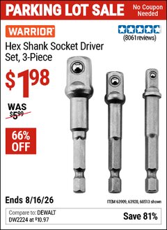 Harbor Freight Coupon WARRIOR HEX SHANK SOCKET DRIVER SET, 3-PIECE Lot No. 68513/42191/63928/63909 EXPIRES: 8/16/26 - $1.98