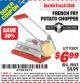 Harbor Freight ITC Coupon FRENCH FRY POTATO CHOPPER Lot No. 93001 Expired: 9/30/15 - $6.99
