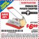 Harbor Freight ITC Coupon FRENCH FRY POTATO CHOPPER Lot No. 93001 Expired: 1/31/16 - $6.99