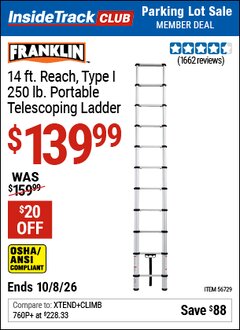 Harbor Freight ITC Coupon FRANKLIN 14 FT. REACH, TYPE I, 250 LB. PORTABLE TELESCOPING LADDER Lot No. 56729 Expired: 10/8/26 - $139.99