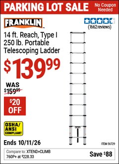 Harbor Freight Coupon FRANKLIN 14 FT. REACH, TYPE I, 250 LB. PORTABLE TELESCOPING LADDER Lot No. 56729 Expired: 10/11/26 - $139.99