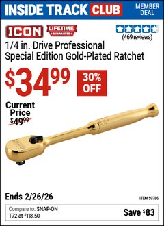 Harbor Freight Coupon ICON 1/4 IN. DRIVE PROFESSIONAL SPECIAL EDITION GOLD-PLATED RATCHET Lot No. 59786 Valid: 12/31/69 - 2/26/26 - $37.99