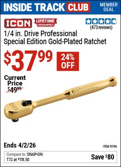 Harbor Freight ITC Coupon ICON 1/4 IN. DRIVE PROFESSIONAL SPECIAL EDITION GOLD-PLATED RATCHET Lot No. 59786 Expired: 3/2/26 - $37.99