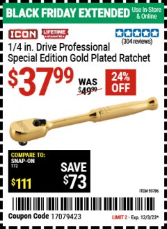 Harbor Freight Coupon 1/4 IN. DRIVE PROFESSIONAL SPECIAL EDITION GOLD PLATED RATCHET Lot No. 59786 Expired: 12/3/23 - $37.99