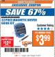 Harbor Freight ITC Coupon 32 PIECE MAGNETIC DRIVER GUIDE KIT Lot No. 68515 Expired: 2/13/18 - $3.99