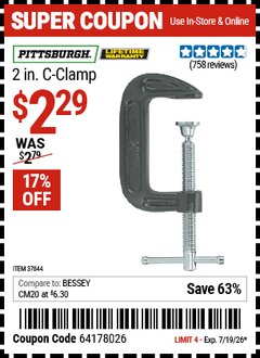 Harbor Freight Coupon PITTSBURGH 2 IN. C-CLAMP Lot No. 37844 Expired: 7/19/26 - $2.29